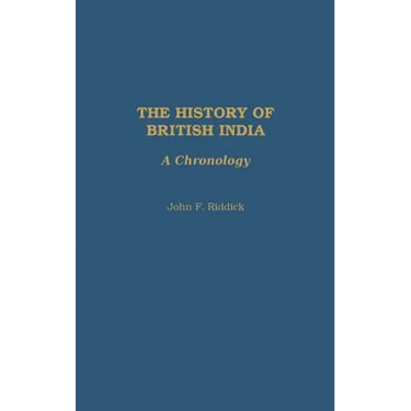 The History of British India: A Chronology