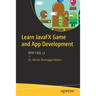 Learn Javafx Game and App Development: With Fxgl 17
