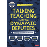 Talking Teaching with the Dynamic Deputies: Inspiring Cpd for Every Teacher