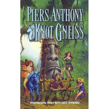 Knot Gneiss: An Astonishing, Wildly Witty Xanth Adventure