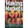 Making Markets: How Firms Can Design and Profit from Online Auctions and Exchanges