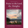 Praise to the Lord, the Almighty: Daily Devotionals on the Hymn Praise to the Lord, the Almighty