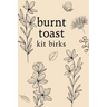 Burnt Toast