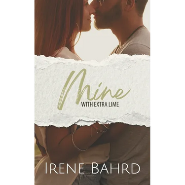 Mine with Extra Lime: A Second Chance Romantic Comedy