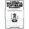 A Guide to Masterful Software Engineering: The Way of The Pirate, The Path of The Jedi