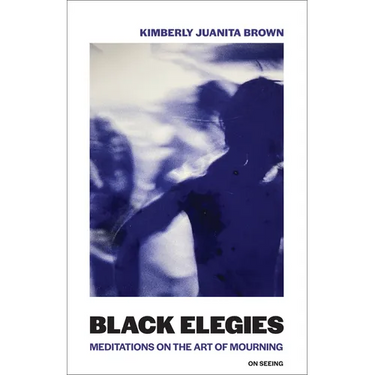 Black Elegies: Meditations on the Art of Mourning