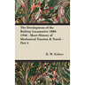 The Development of the Railway Locomotive 1880-1946 - Short History of Mechanical Traction & Travel - Part 4