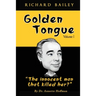 Golden Tongue: Helen Brach "Candy" Heiress and "The innocent man that killed her?" Treat a Lady like a Queen... and she will Love You, forever...