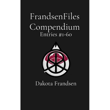 FrandsenFiles Compendium: Entries #1-60