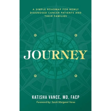 Journey: A Simple Roadmap for Newly Diagnosed Cancer Patients and Their Families