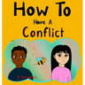 How To Have A Conflict