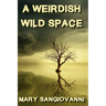 A Weirdish Wild Space