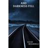 And Darkness Fell