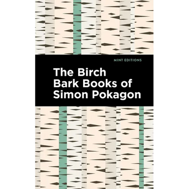 The Birch Bark Books of Simon Pokagon