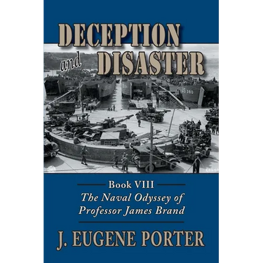 Deception and Disaster: The Naval Odyssey of Professor James Brand