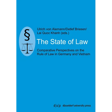 The State of Law: Comparative Perspectives on the Rule of Law in Germany and Vietnam