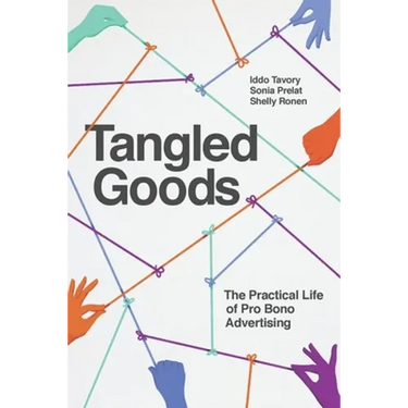 Tangled Goods: The Practical Life of Pro Bono Advertising