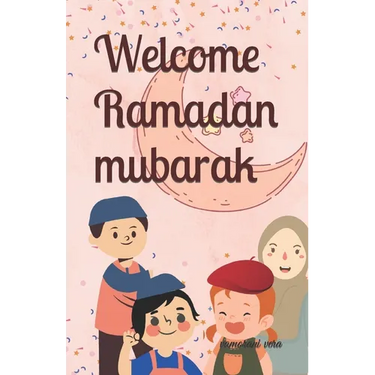 Welcome Ramadan mubarak: ramadan story books for kids age