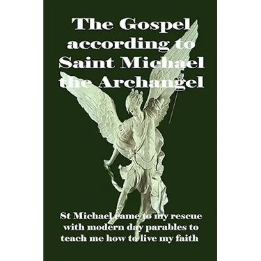 The Gospel according to Saint Michael the Archangel