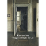 Kant and the Supposed Right to Lie