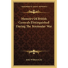 Memoirs Of British Generals Distinguished During The Peninsular War