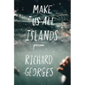 Make Us All Islands