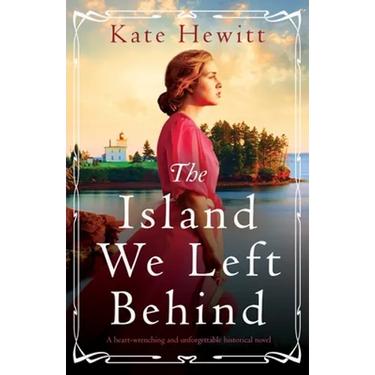 The Island We Left Behind: A heart-wrenching and unforgettable historical novel