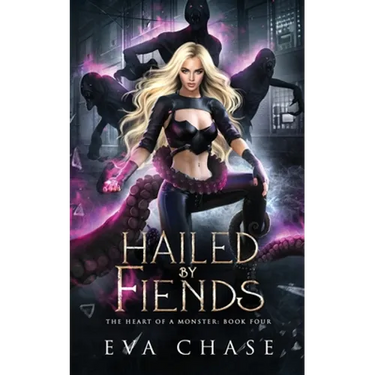 Hailed by Fiends