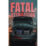 Fatal Attraction