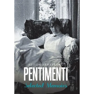 Pentimenti: Selected Memoirs