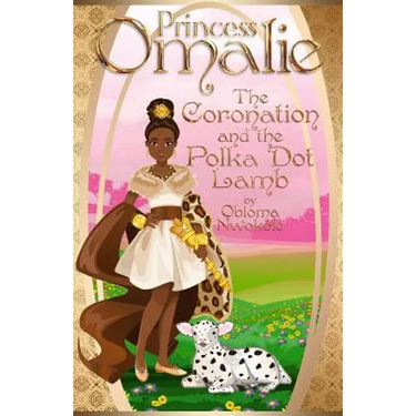 Princess Omalie, the Coronation and the Polka Dot Lamb