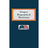 Oregon Biographical Dictionary