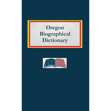 Oregon Biographical Dictionary