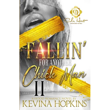 Fallin' For Another Chick Man 2: An African American Romance: The Finale