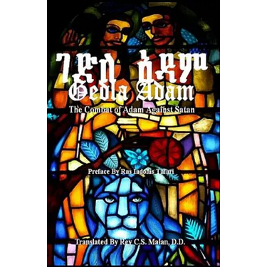 Gedla Adam: The Combat of Adam Against Satan; The Book of Adam & Eve