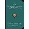 The History Of Manikka Vacagar: The Foe Of The Buddhists (1898)