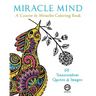 Miracle Mind: A Course In Miracles Adult Coloring Book