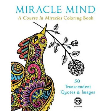 Miracle Mind: A Course In Miracles Adult Coloring Book