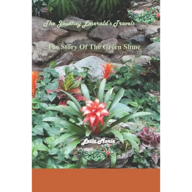 The Journey Emerald's Travels The Story Of The Green Slime