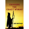 Crossing the Crazy Woman