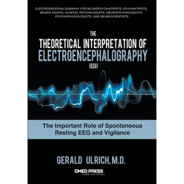 The Theoretical Interpretation of Electroencephalography (Eeg): The Important Role of Spontaneous Resting Eeg and Vigilance