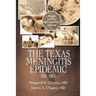 The Texas Meningitis Epidemic (1911-1913): Origin of the Meningococcal Vaccine