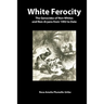White Ferocity: The Genocides of Non-Whites and Non-Aryans from 1492 to Date