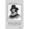 Francis Bacon and his secret society: Francis Bacon and his secret society