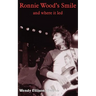Ronnie Wood's Smile: and where it led