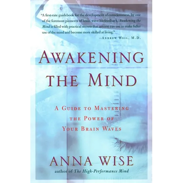 Awakening the Mind: A Guide to Mastering the Power of Your Brain Waves