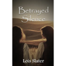 Betrayed Silence