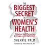 The Biggest Secret in Women's Health: Stigma, Indifference, Outrage, and Optimism