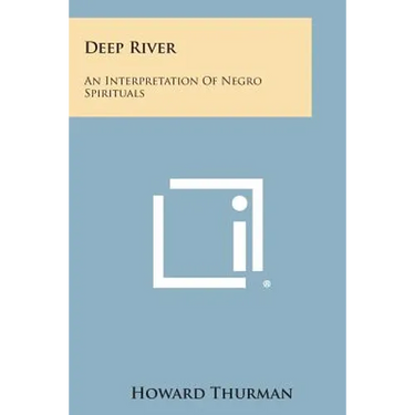 Deep River: An Interpretation of Negro Spirituals