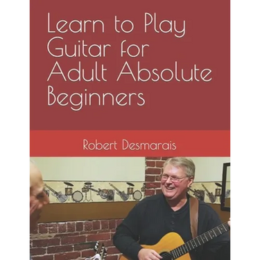 Learn to Play Guitar for Adult Absolute Beginners